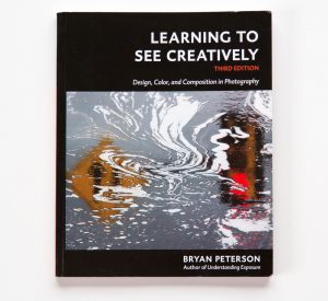 Learning to see creatively Bryan Peterson